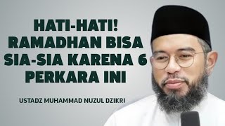 Download lagu 6 Perkara yang Harus Dijauhi di Ramadhan Agar Puasa Tak Sia-Sia - Ustadz Muhammad Nuzul Dzikri  mp3