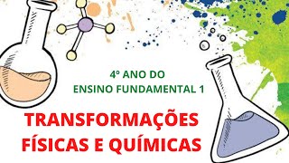 Transformações Físicas e Transformações Químicas