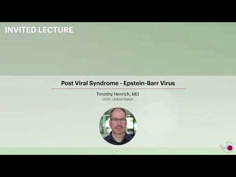 Post Viral Syndrome - Epstein-Barr Virus - Timothy Henrich, MD