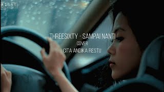 Download lagu Sampai Nanti - Threesixty Female cover, Cita Andika Restu & Rivan mp3 Download lagu Sampai Nanti - Threesixty Female cover, Cita Andika Restu & Rivan mp3