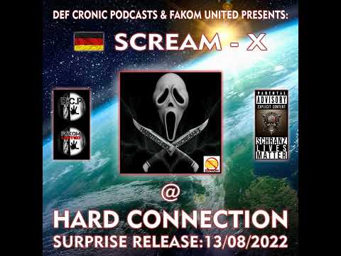 Scream-X @ HARD CONNECTION By D.C.P. & FAKOM UNITED