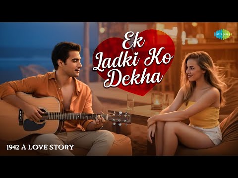 Ek Ladki Ko Dekha |  1942 A Love Story |  Kumar Sanu |  Javed Akhtar |  R. D. Burman