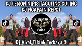 Download lagu DJ NGAPAIN REPOT VIRAL TIKTOK | DJ LEMON NIPIS TAGULING GULING VIRAL TIKTOK 2025 mp3