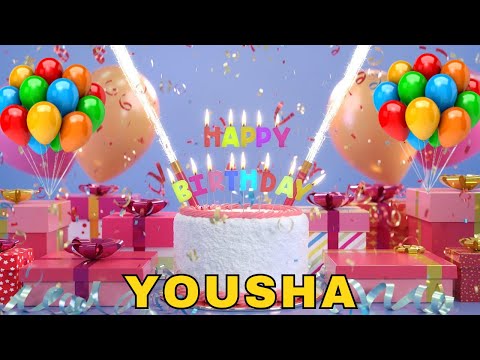 Happy Birthday Yousha, Birthday Wishes, Birthday Song, hbd