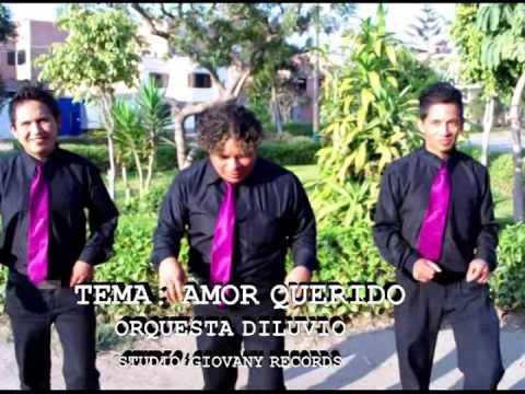 AMOR  QUERIDO - ORQ DILUVIO TUMAN-PERU estudio  giovanni  recod lima  peru