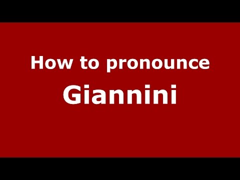 How to pronounce Giannini