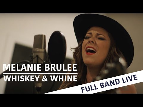 Melanie Brulee- Whiskey & Whine (LIVE)