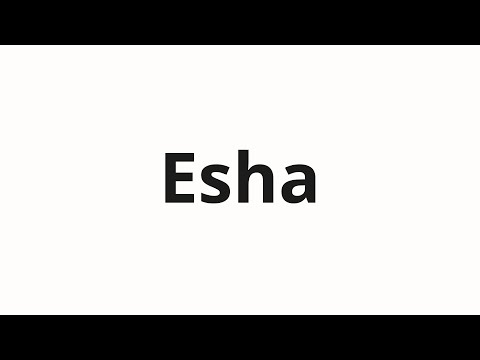 How to pronounce Esha | Эша (Ash in Russian)