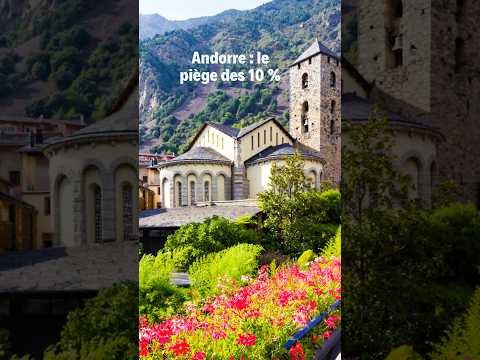 Andorre, le piège des 10 %