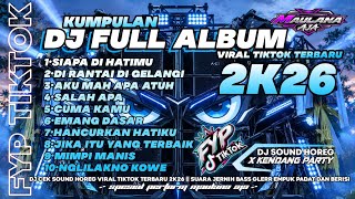 Download lagu DJ CEK SOUND HOREG FULL ALBUM TERBARU • SIAPA DI HATIMU MIDEL CETUNG PEDAS || SUARA JERNIH BASS GLER mp3