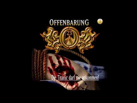 Offenbarung 23 - Folge 03: Die Titanic darf nie ankommen (Komplettes Hörspiel)