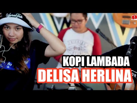 KOPI LAMBADA - FAHMI SHAHAB | 3PEMUDA BERBAHAYA FEAT DELISA HERLIANA