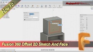 Fusion 360 Tutorial Offset In 2D Sketch And 3D Model Face