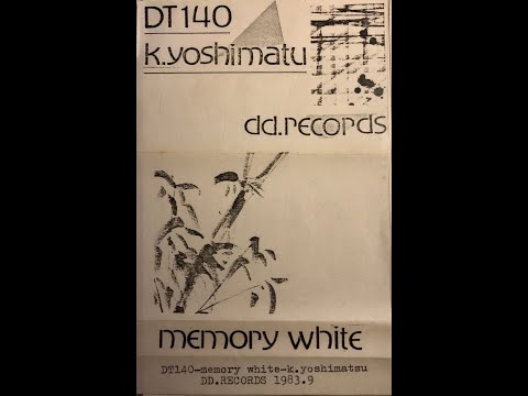 K.Yoshimatu「Memoly White（DT140）DEMO TAPE」1983