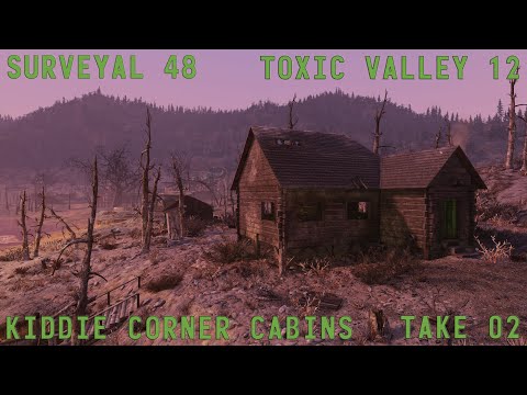 Fallout 76 Surveyal Project 48 - Toxic Valley 12 - Kiddie Corner Cabins - Take 2