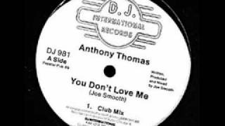 Anthony Thomas - You Don't Love Me (1989)