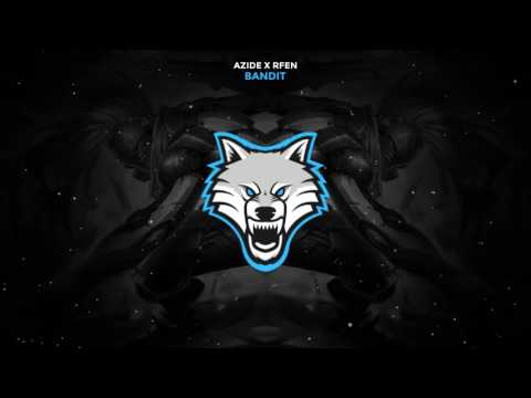 Azide x Rfen - Bandit//AGAR MUSIC// HD//FREE USAGE