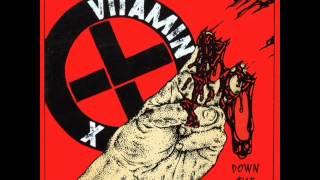 VITAMIN X - Down The Drain 2002 [FULL ALBUM]