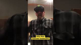 Funny moment with Mike Muir (Suicidal Tendencies)