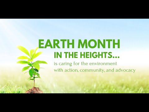 2023 Earth Month in the Heights Video Diary