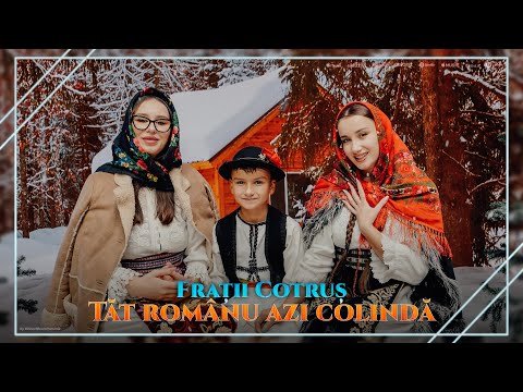 Frații Cotruș - Tăt românu azi colindă