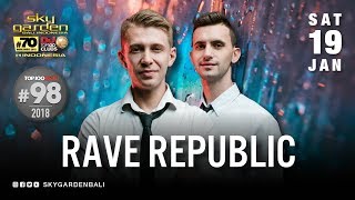 RAVE REPUBLIC - Sky Garden Bali Int. DJ Series - January 19th, 2019
