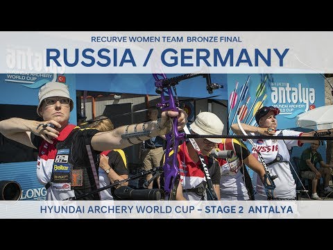 Russia v Germany – Recurve Women Team Bronze Final | Antalya 2017