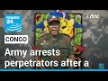 Congo's military arrests perpetrators after what they say was a 