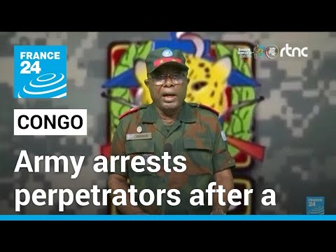 Congo's military arrests perpetrators after what they say was a 
