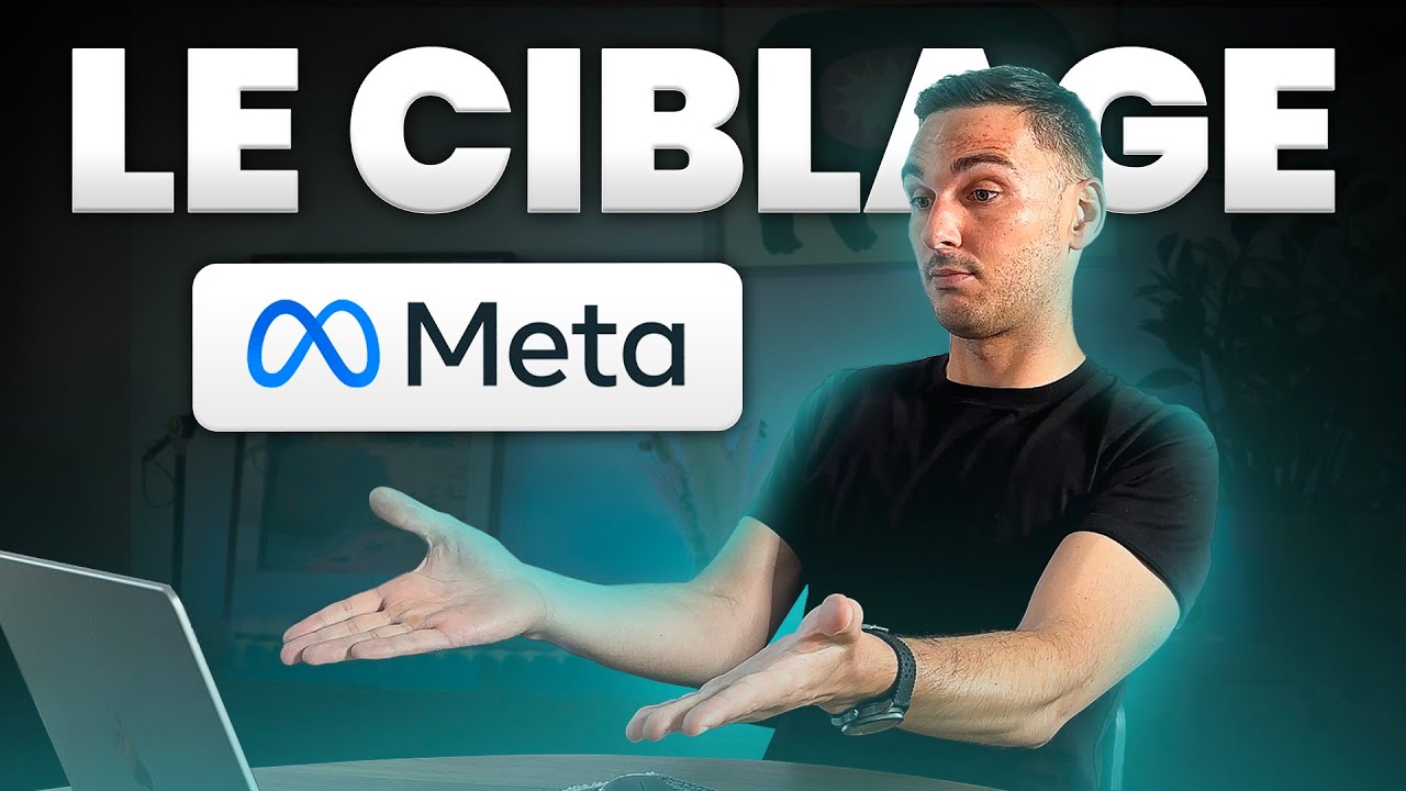 Comment faire un bon Ciblage sur Meta Ads en 2024 ?