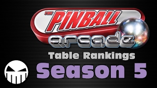 The Pinball Arcade (All Season 5 Tables Ranked)
