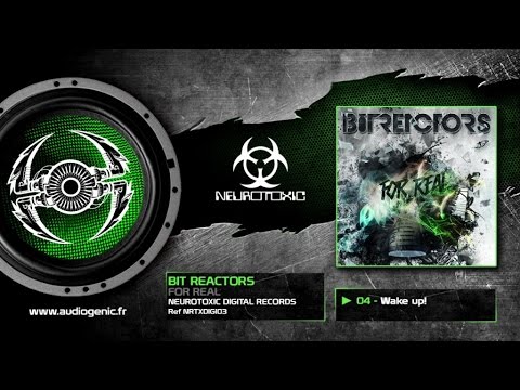 BIT REACTORS - 04 - Wake up! [FOR REAL - NRTXDIGI 03]
