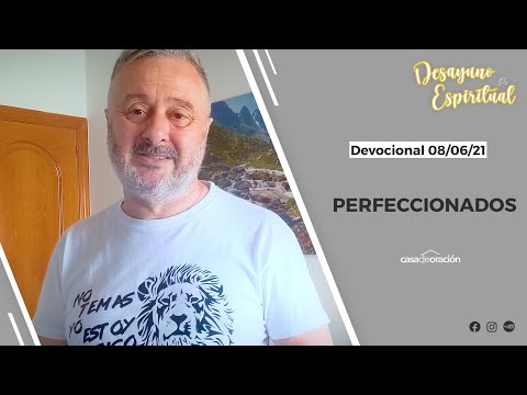 ​P​e​r​f​e​c​c​i​o​n​a​d​o​s - Desayuno espiritual 08/06/2021