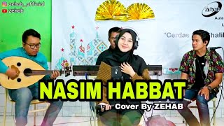 Download lagu NASIM HABBAT Voc. Tazkiyah (Cover Lagu By Zehab) mp3