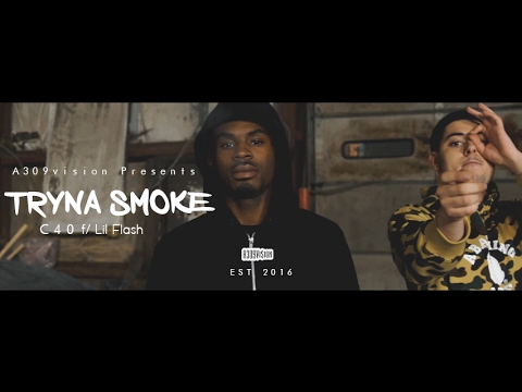 C40 f/ Lil Flash - Tryna Smoke (Official Video) Shot By @a309vision
