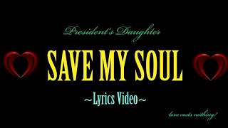 Save My Soul (Lyric Video) - Beyonce Presidents Da