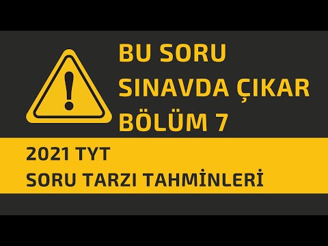 Bu Soru Sınavda Çıkar - TYT 2021 - Soru 7