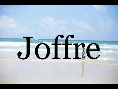 How To Pronounce Joffre🌈🌈🌈🌈🌈🌈Pronunciation Of Joffre