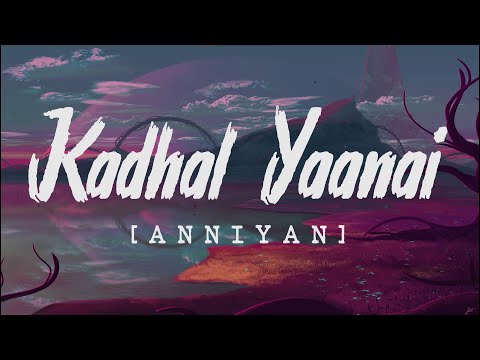Kaadhal Yaanai - Anniyan | Harris Jayaraj | Lyric Video