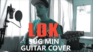 LOK - SUG MIN [Guitar Cover]