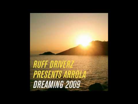 Ruff Driverz present Arrola - Dreaming