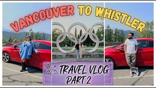 WHISTLER BIRTHDAY VLOG PART 2 🎂🏔️ | Hotel Room Tour, Earls Birthday Dinner & Sea to Sky Highway