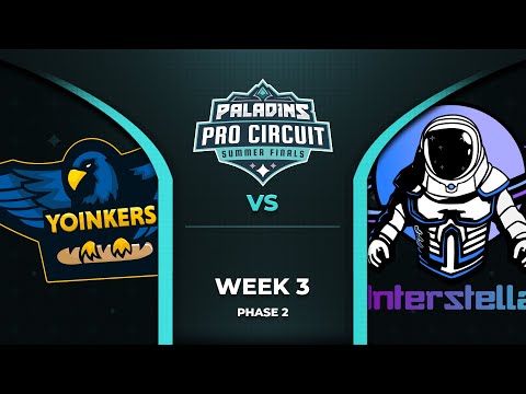 PALADINS Pro Circuit: Yoinkers vs Interstellar (Phase 2 Week 3)