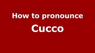 How to pronounce Cucco