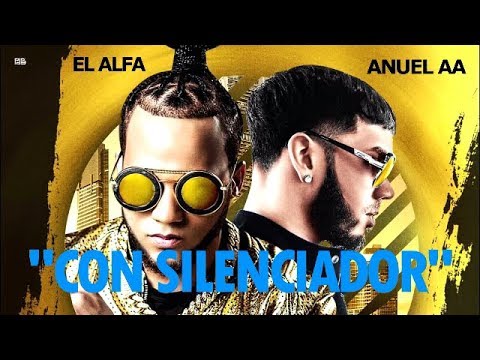 El Alfa - El Jefe Feat. Anuel AA - "Con Silenciador"