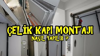 #ÇELİK #KAPI #MONTAJI NASIL YAPILIR ? / TEK TEK TÜM DETAYLAR VİDEODA