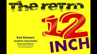 Rod Stewart - Another Heartache (Extended Remix)