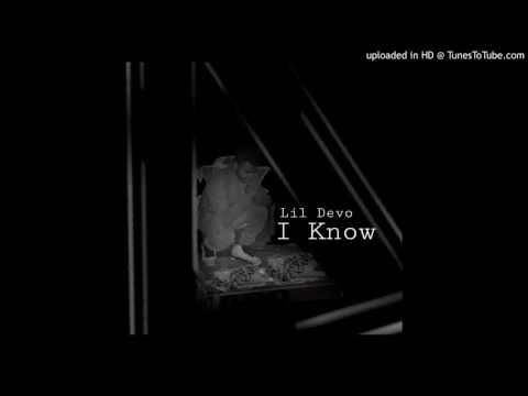 Lil Devo - I Know