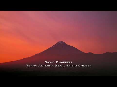 David Chappell: Terra Aeterna (feat. Efisio Cross)