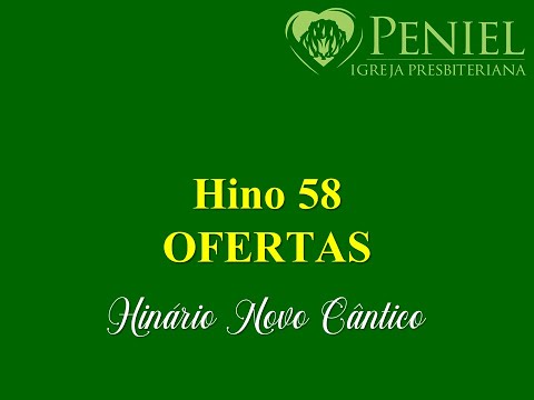 Hinário Novo Cântico, Hino 58   "Ofertas"